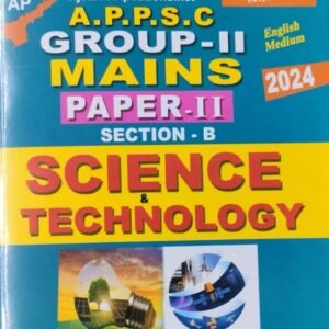 APPSC Group 2 Mains Paper 2 Section-B Science & Technology 2024[English Medium]May 2024Ed Vijetha