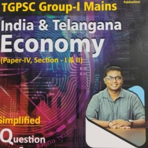 TGPSC Group 1 Mains India & Telangana Economy (Simplified Questions & Answers) By Sri Hari Kakarla Sir[English Medium]Sept 2024Ed