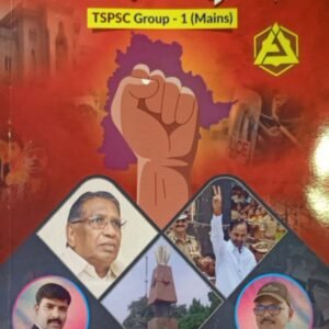 Telangana Udhiyama Charitra - Rashtra Aaviraabhavam (Telangana Movement & State Formation) FOR TSPSC GROUP 1 MAINS [TELUGU MEDIUM] 2022 EDITION