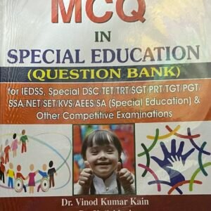 NEELKAMAL MCQ in Special Education (Question Bank) by Dr. Vinod Kumar Kain, Dr. K. Sridevi, and Dr. K. Srinivas Reddy[English Medium]