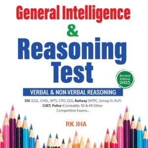 Arihant General Intelligence & Reasoning Test (Verbal & Non Verbal Reasoning) For all Exams by RK JHA[English Medium]2025Ed