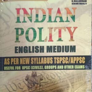 Indian Polity 2023-2024 by Raghuram Sir As per New Syllabus APPSC/TSPSC[English Medium]April 2023Ed