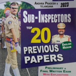AP/TS SUB-INSPECTORS TOP 20 PREVIOUS PAPERS [ENGLISH MEDIUM] NOV 2022 EDITION VIJETHA