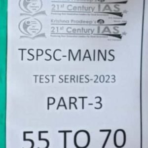 TSPSC GROUP 1 MAINS TEST SERIES 55 TO 70 KRISHNA PRADEEP INSTITUTE [ENGLISH MEDIUM] 2022 Xerox Material