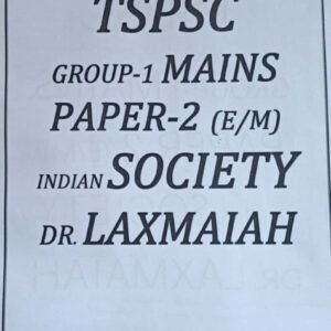TSPSC Group 1 Mains Paper 2 Indian Society [ENGLISH MEDIUM] Xerox Printed Material -Laxmaiah