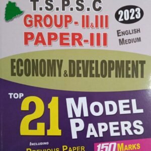 TSPSC Group 2&3, Paper-3 Economy & Development Top 21 Model Papers[English Medium]Feb 2023Ed Vijetha