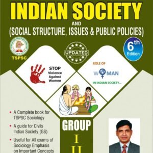 TSPSC Indian Society Social Structure Issues & Public Policies By Major Srinivas Sir 6th Revised Edition[English Medium]March 2024Ed