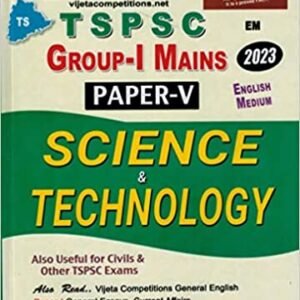 TSPSC Group I Mains Paper V Science and Technology [ ENGLISH MEDIUM ]Feb 2023Ed Vijetha